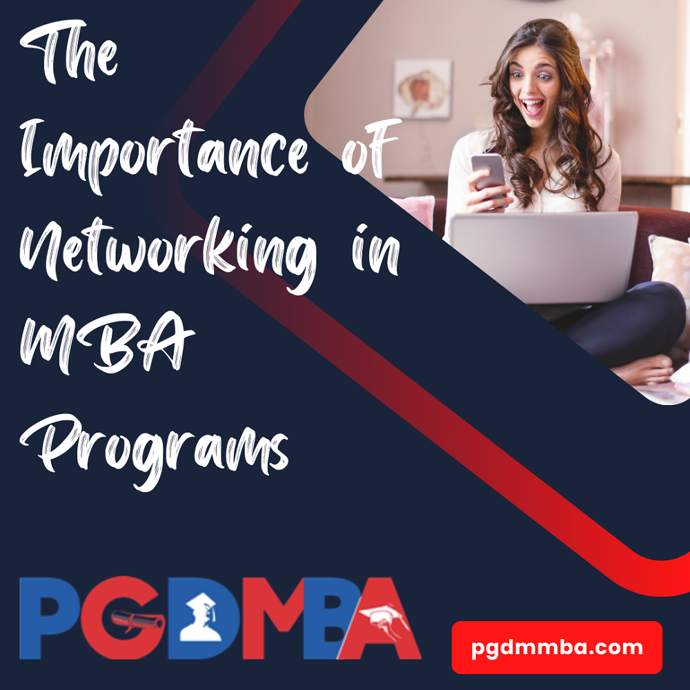 The Importance of Networking in MBA Programs