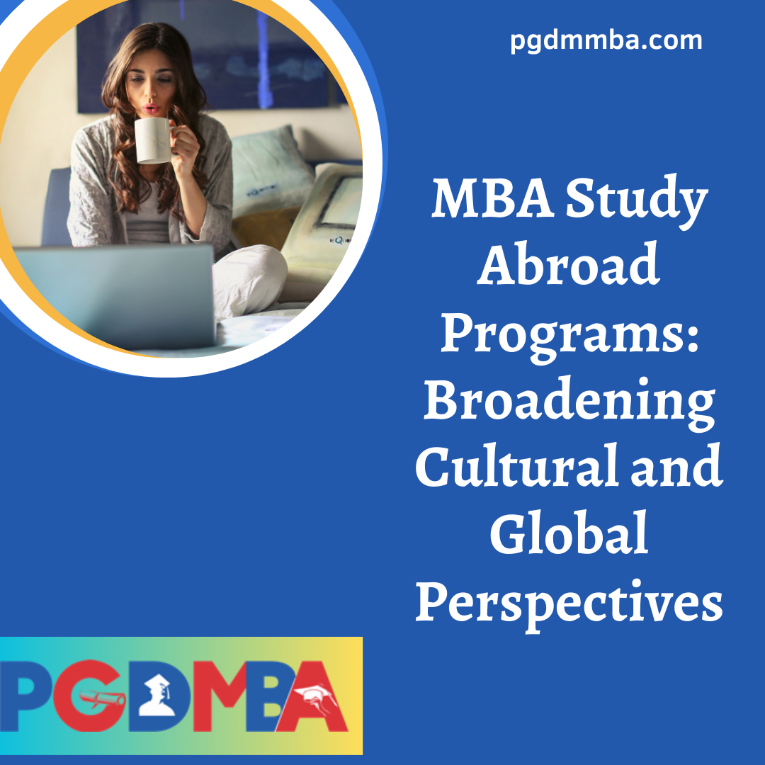 MBA Study Abroad Programs: Broadening Cultural and Global Perspectives
