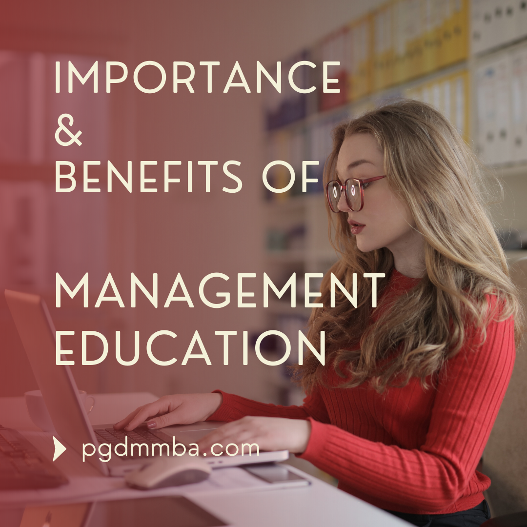 Importance & Benefits of Management Education