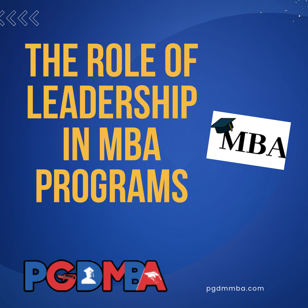 The Role of Leadership in MBA Programs
