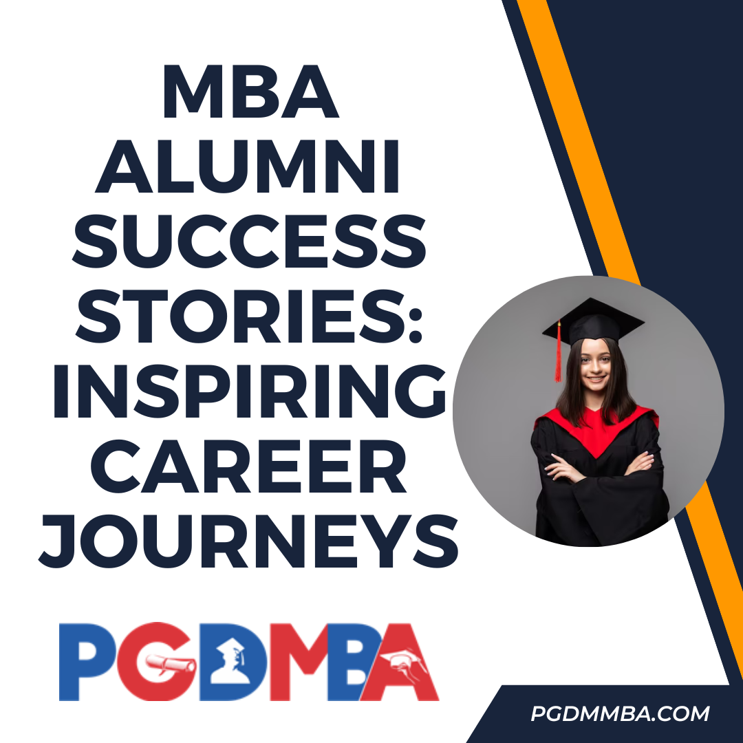 MBA Alumni Success Stories: Inspiring Career Journeys